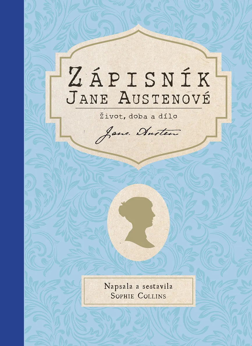 Zápisník Jane Austenové Život doba a dílo – Collinsová Sophie