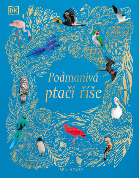 Podmanivá ptačí říše – Hoare Ben (2025)