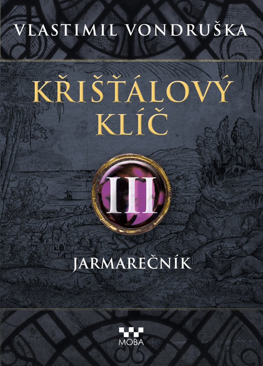 Křišťálový klíč III - Jarmarečník – Vondruška Vlastimil