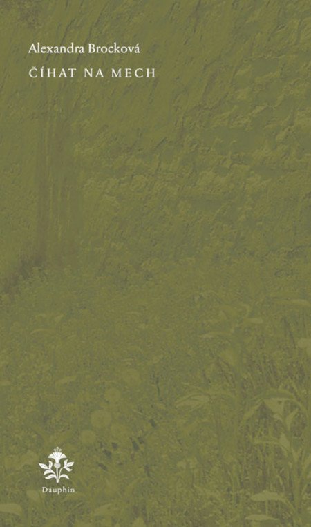 Číhat na mech – Brocková Alexandra