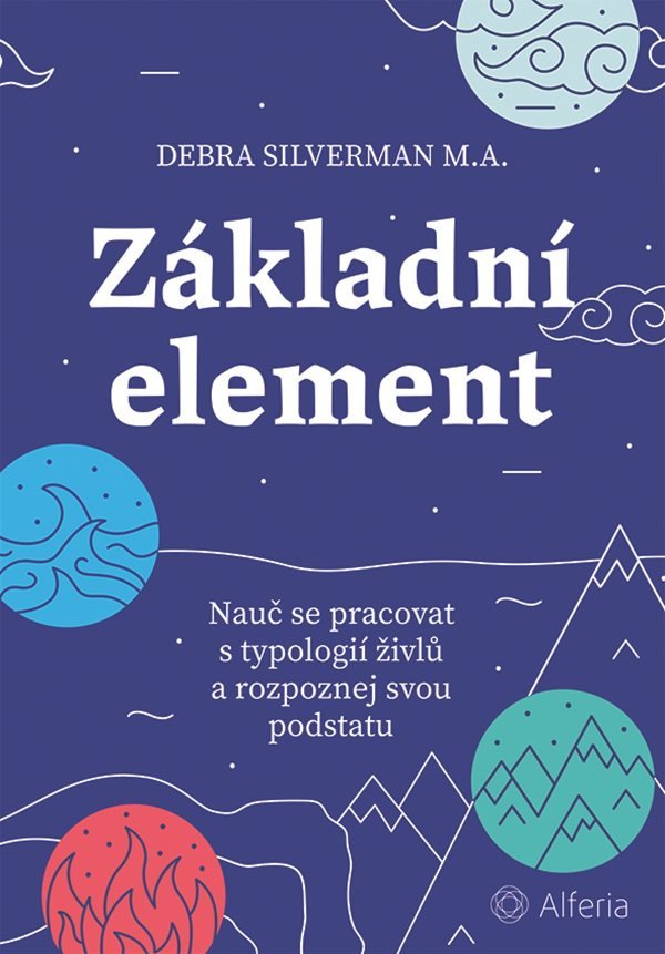 Základní element - Nauč se pracovat s typologií živlů a rozpoznej svou podstatu – Silverman Debra