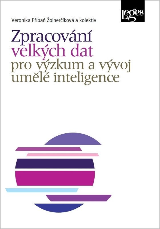 Zpracování velkých dat pro výzkum a vývoj umělé inteligence – Veronika Příbaň Žolnerčíková
