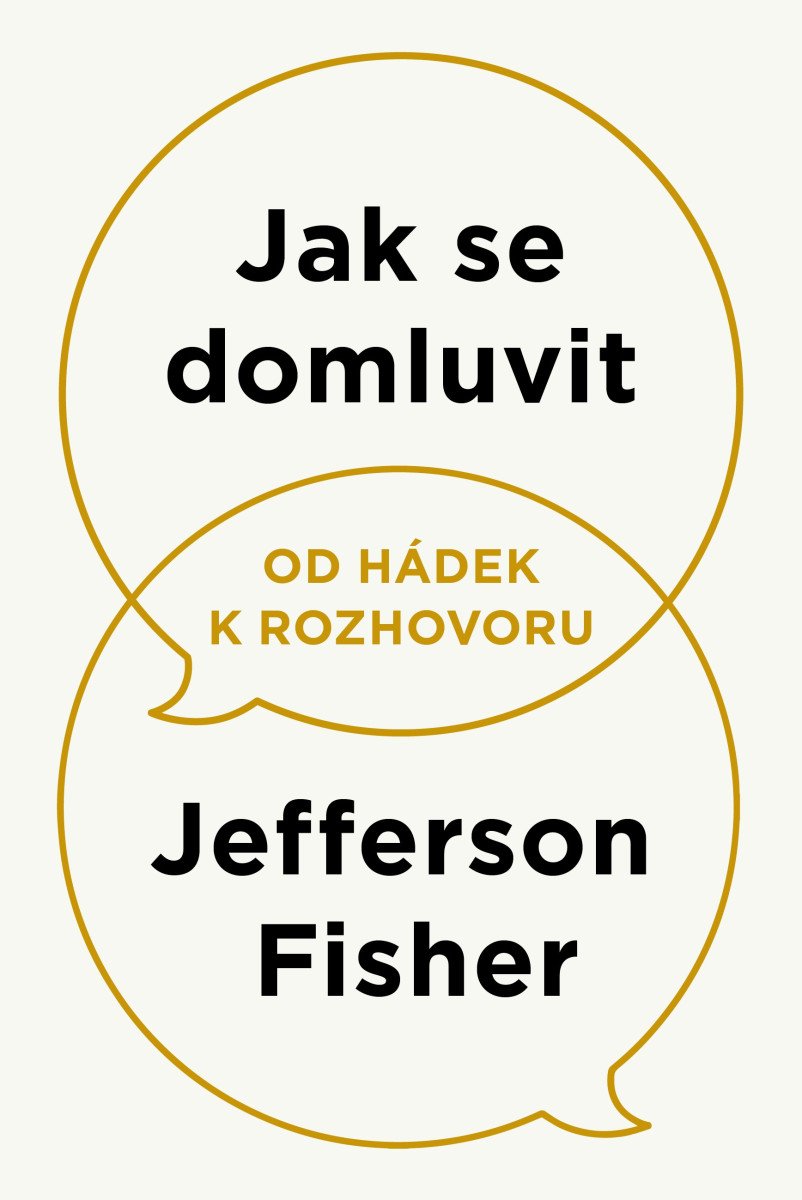 Jak se domluvit - Od hádek k rozhovoru – Fisher Jefferson