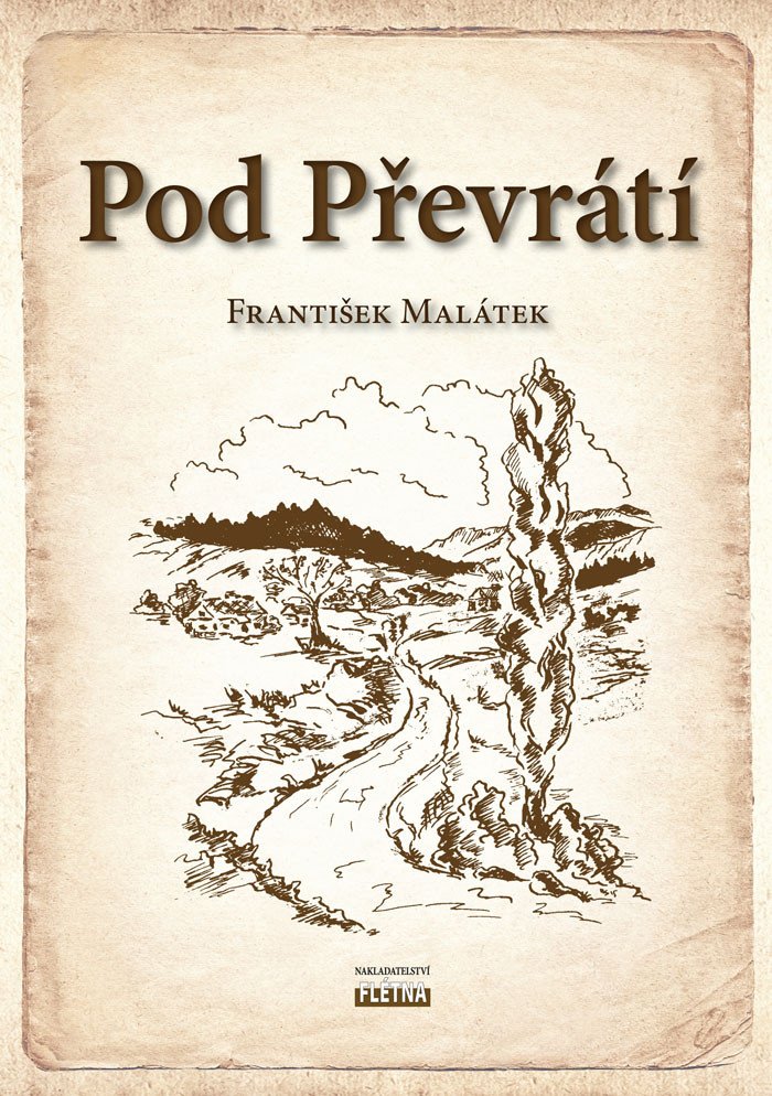 Pod Převrátí – Malátek František