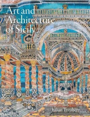 Art and Architecture of Sicily – Treuherz Julian