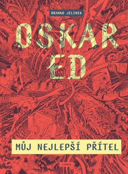 Oskar Ed - Můj nejlepší přítel – Jelinek Branko
