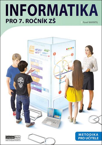 Informatika pro 7 ročník ZŠ - Metodika pro učitele – Navrátil Pavel