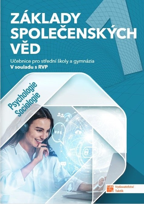 Základy společenských věd 1 - Učebnice pro střední školy a gymnázia – Psychologie sociologie