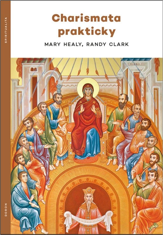 Charismata prakticky – Healyová Mary