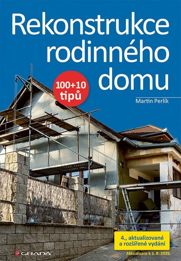 Rekonstrukce rodinného domu 10010 tipů – Perlík Martin