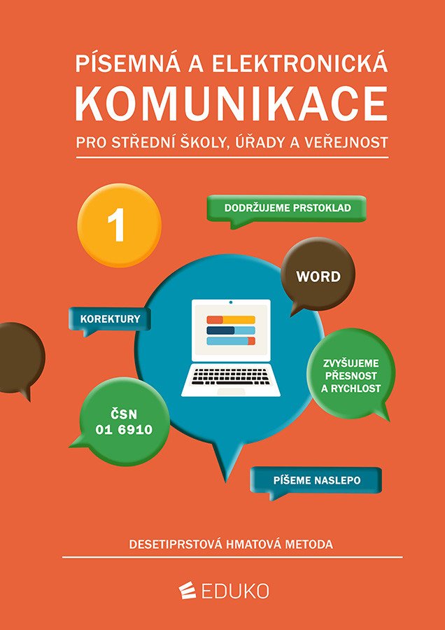 Písemná a elektronická komunikace 1 - desetiprstová hmatová metoda – group of authors