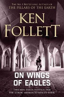 On Wings of Eagles – Follett Ken