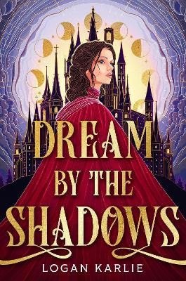 Dream by the Shadows – Karlie Logan