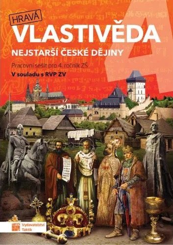 Hravá vlastivěda 4 - Nejstarší české dějiny - pracovní sešit – Binková Adriena
