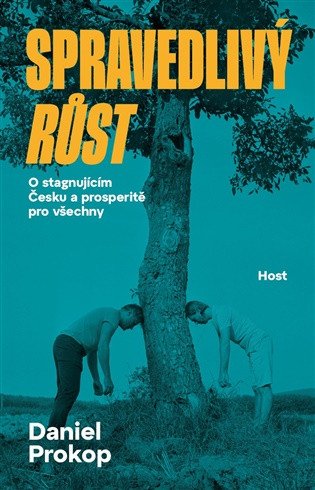 Spravedlivý růst - O stagnujícím Česku a prosperitě pro všechny – Prokop Daniel (2026)