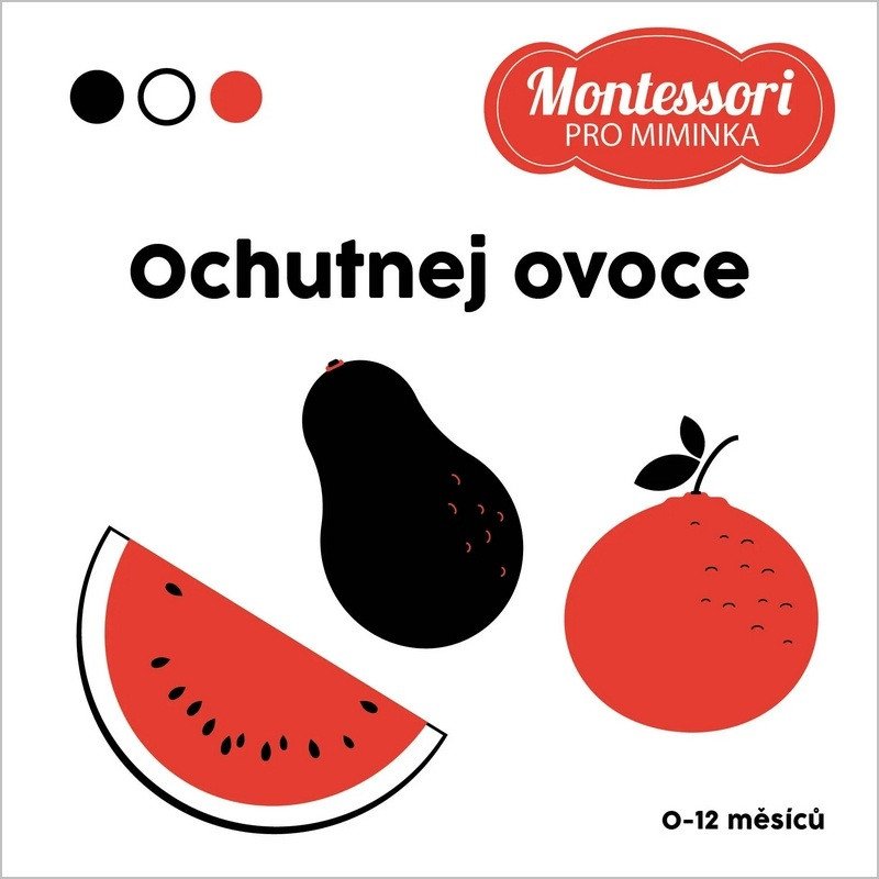 Ochutnej ovoce - Kontrastní leporelo – Korbelářová Adéla