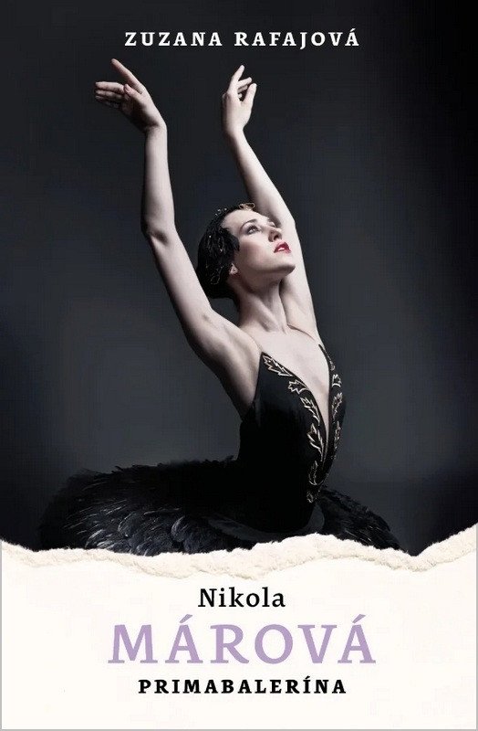 Nikola Márová - Primabalerína – Rafajová Zuzana