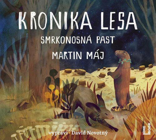 Kronika lesa 2 - Smrkonosná past - CDmp3 Čte David Novotný