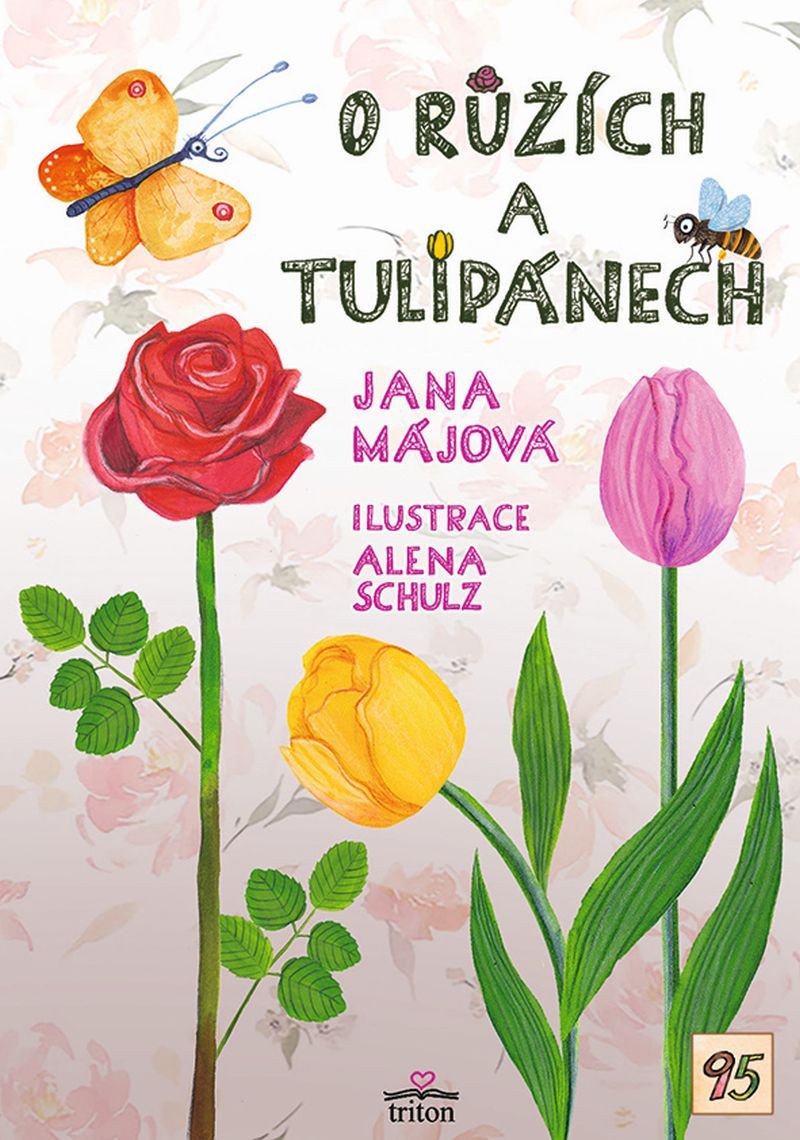 O růžích a tulipánech – Májová Jana