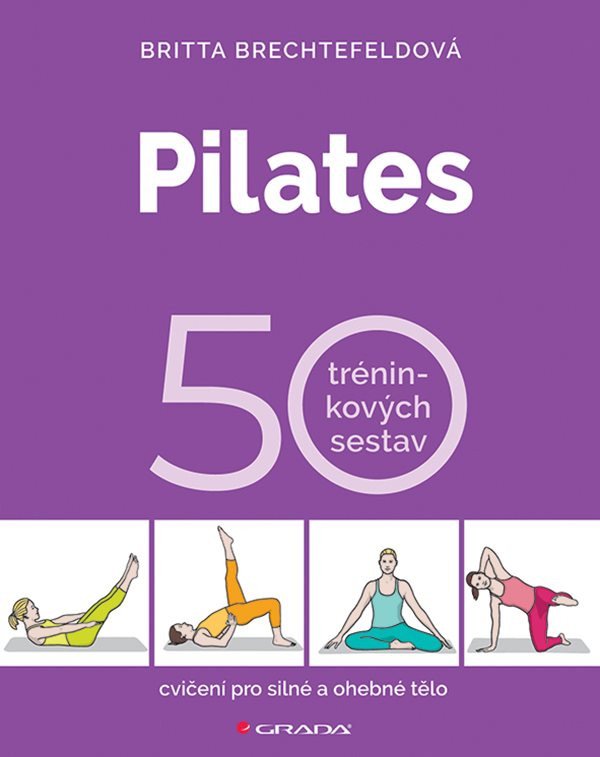 Pilates - 50 tréninkových sestav – Brechtefeld Britta