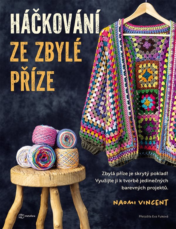 Háčkování ze zbylé příze – Vincent Naomi