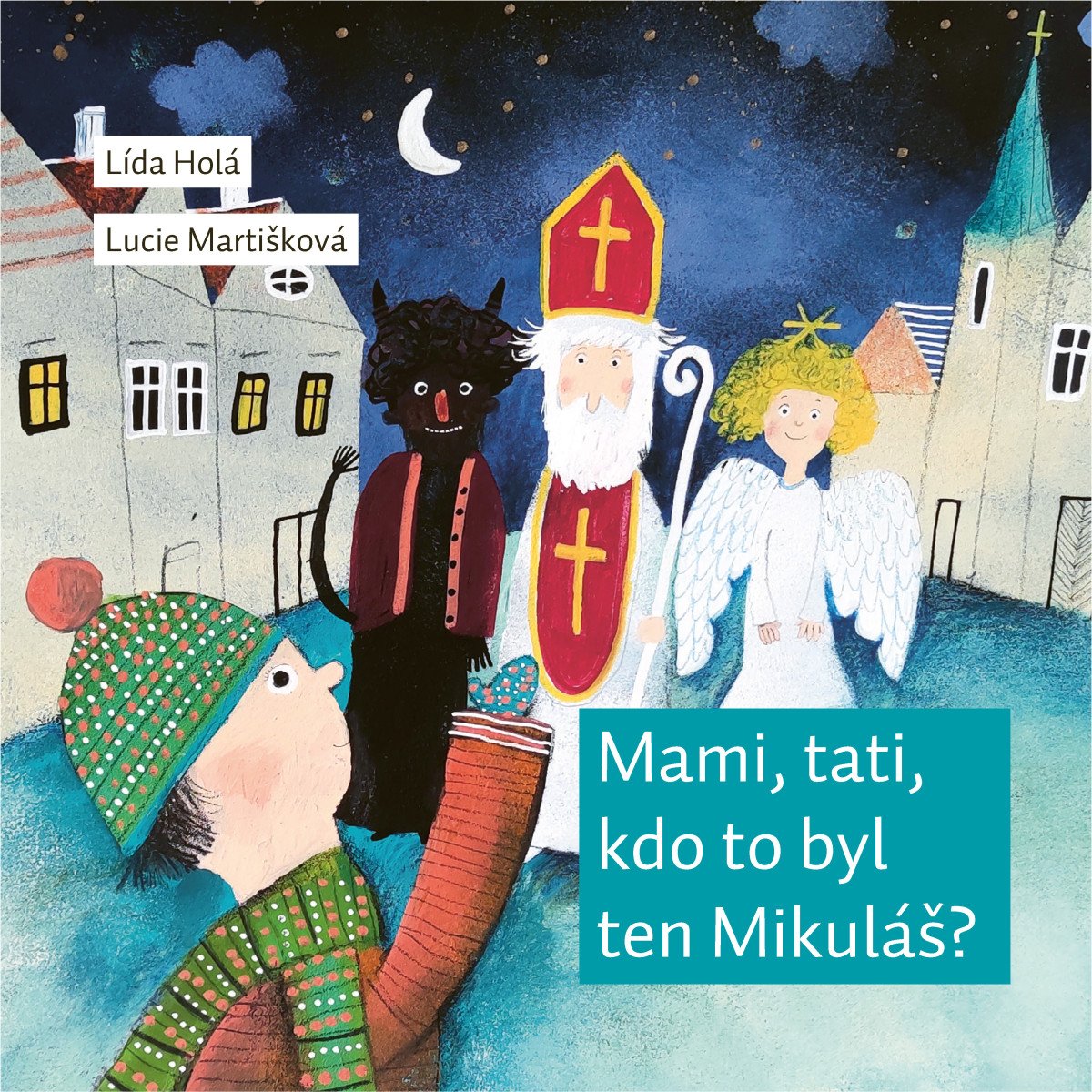 Mami tati kdo to byl ten Mikuláš – Holá Lída