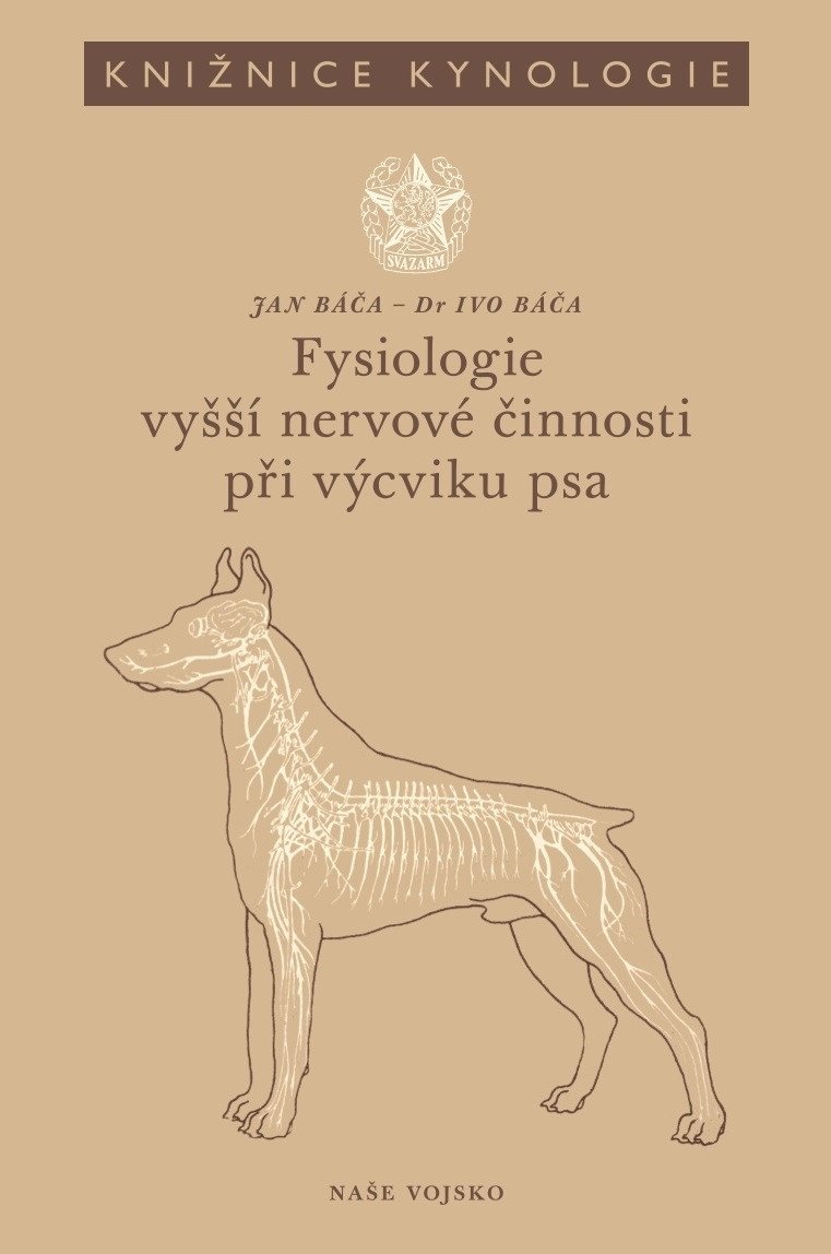 Fysiologie vyšší nervové činnosti při výcviku psa – Báča Jan