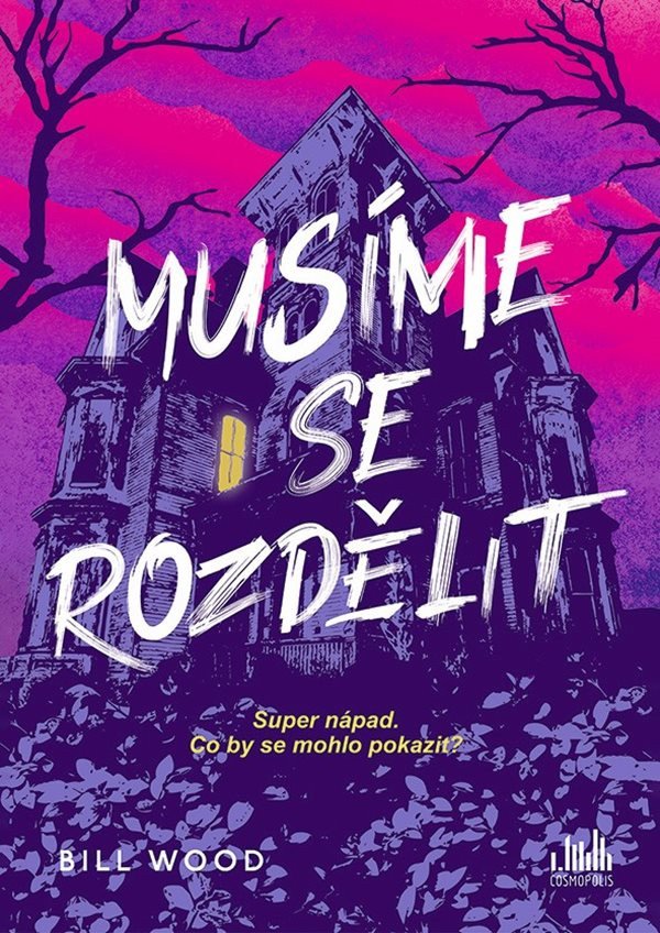 Musíme se rozdělit – Wood Bill