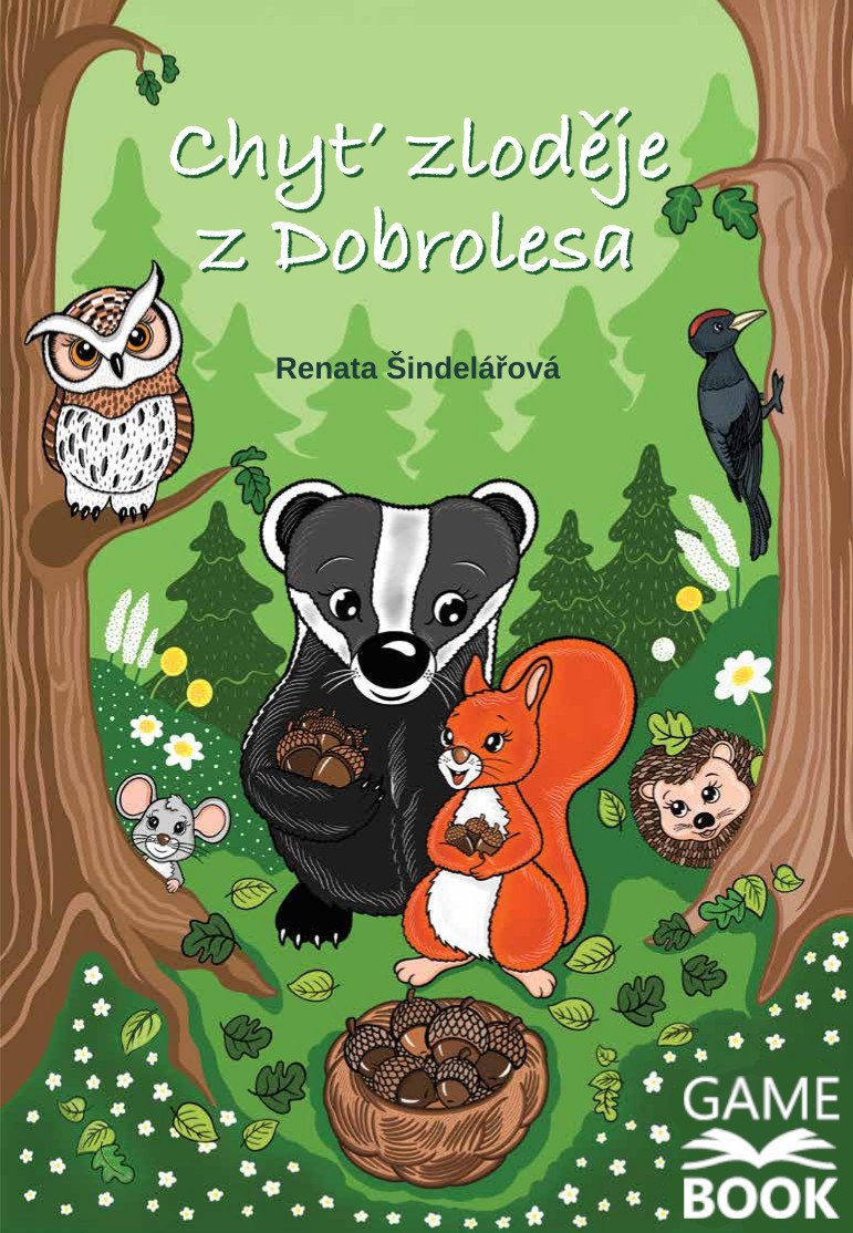 Chyť zloděje z Dobrolesa gamebook – Šindelářová Renata