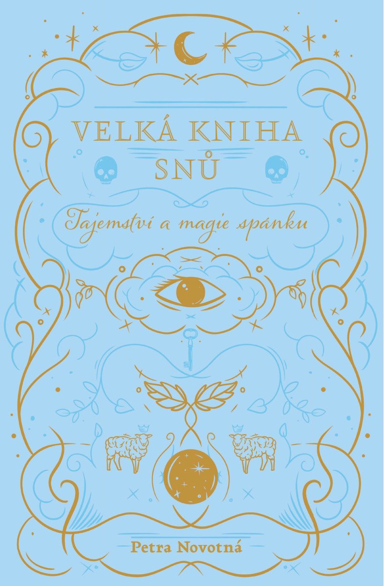 Velká kniha snů - Tajemství a magie spánku – Novotná Petra