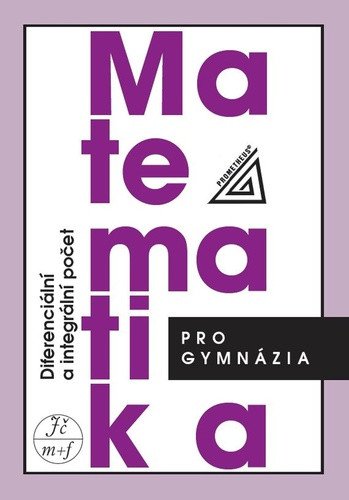 Matematika pro gymnázia - Diferenciální a integrální počet – Hrubý D