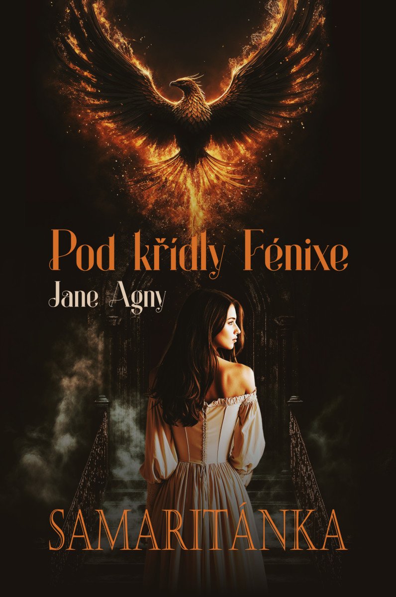 Pod křídly Fénixe - Samaritánka – Agny Jane