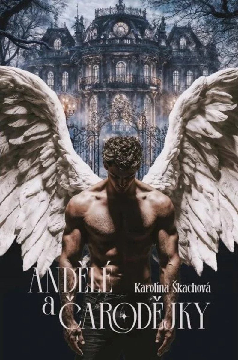 Andělé a čarodějky – Škachová Karolína