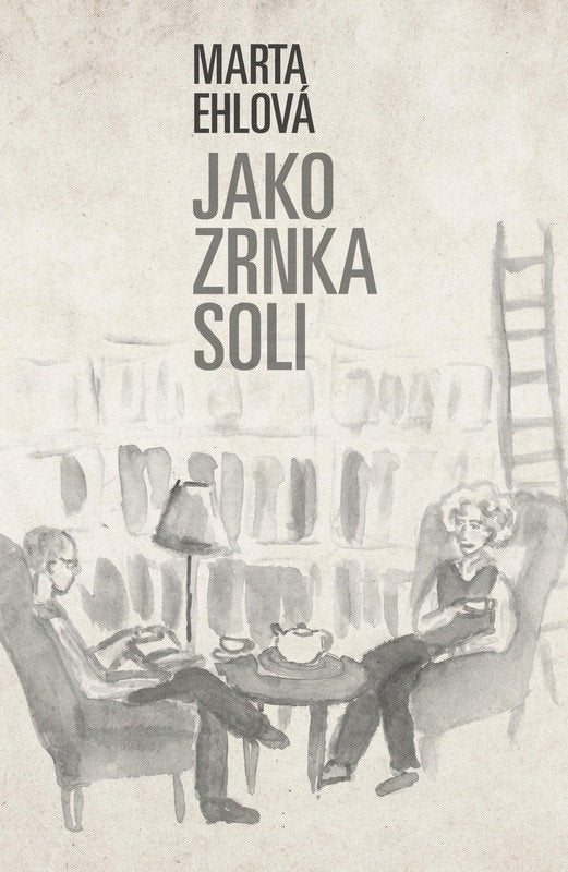 Jako zrnka soli – Ehlová Marta