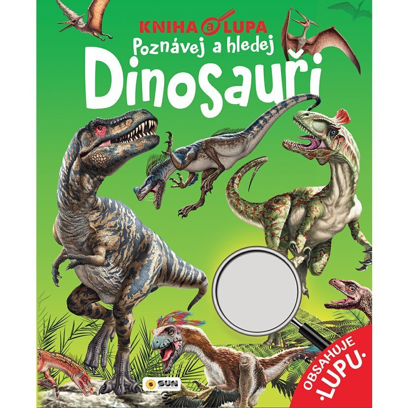 Kniha a lupa Dinosauři - Poznávej a hledej