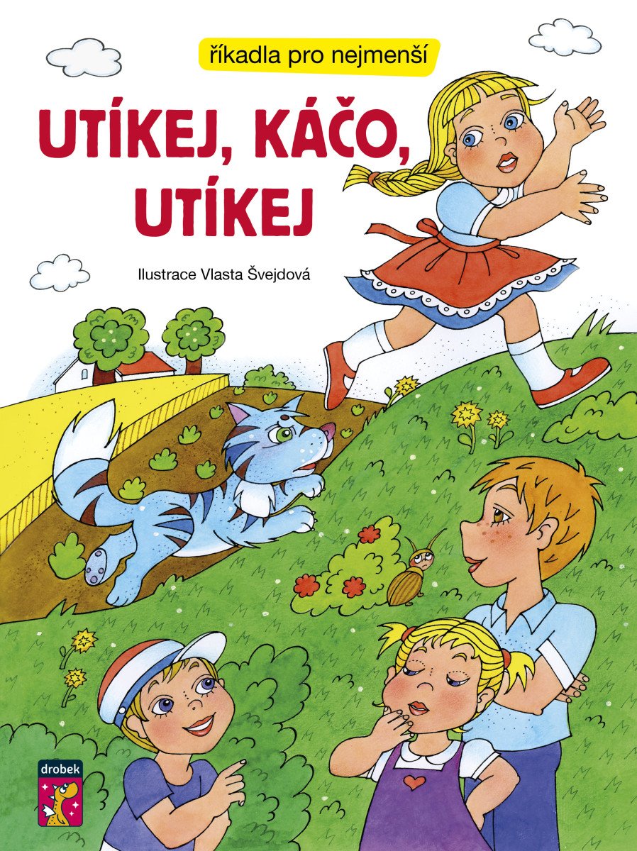 Utíkej Káčo utíkej - Říkadla pro nejmenší – Švejdová Vlasta