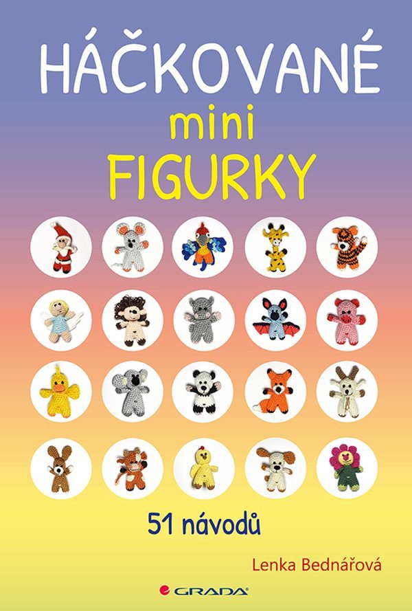 Háčkované minifigurky - 51 návodů – Bednářová Lenka