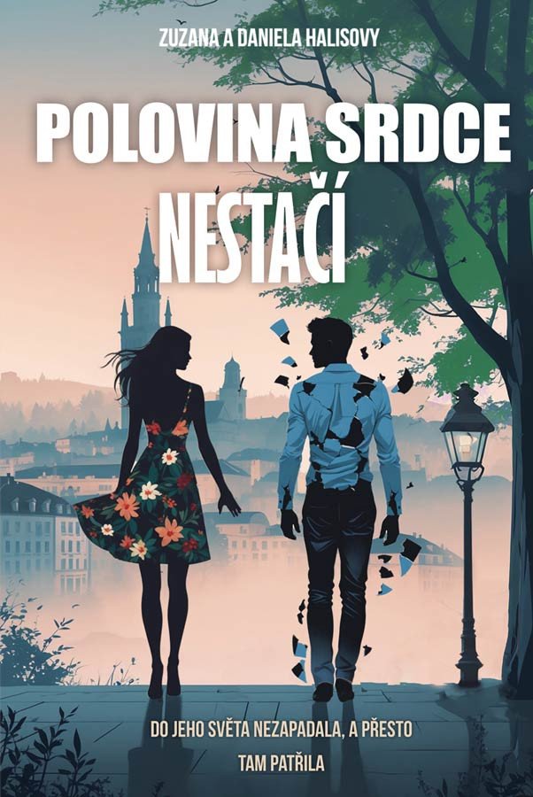 Polovina srdce nestačí – Kovářovy Zuzana a Daniela