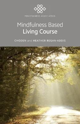 Mindfulness Based Living Course – Choden Heather