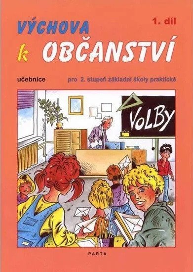 Výchova k občanství  1 díl učebnice pro 2 stupeň ZŠ praktické – Valenta Milan