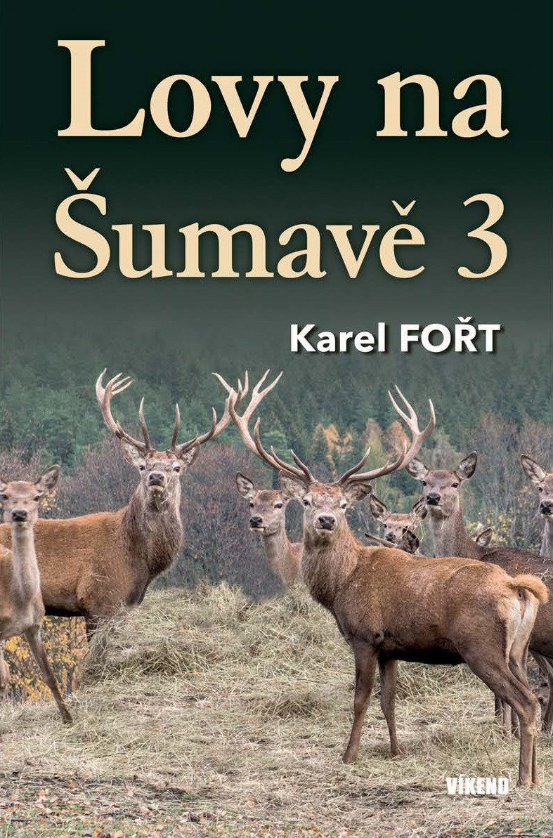 Lovy na Šumavě 3 – Fořt Karel