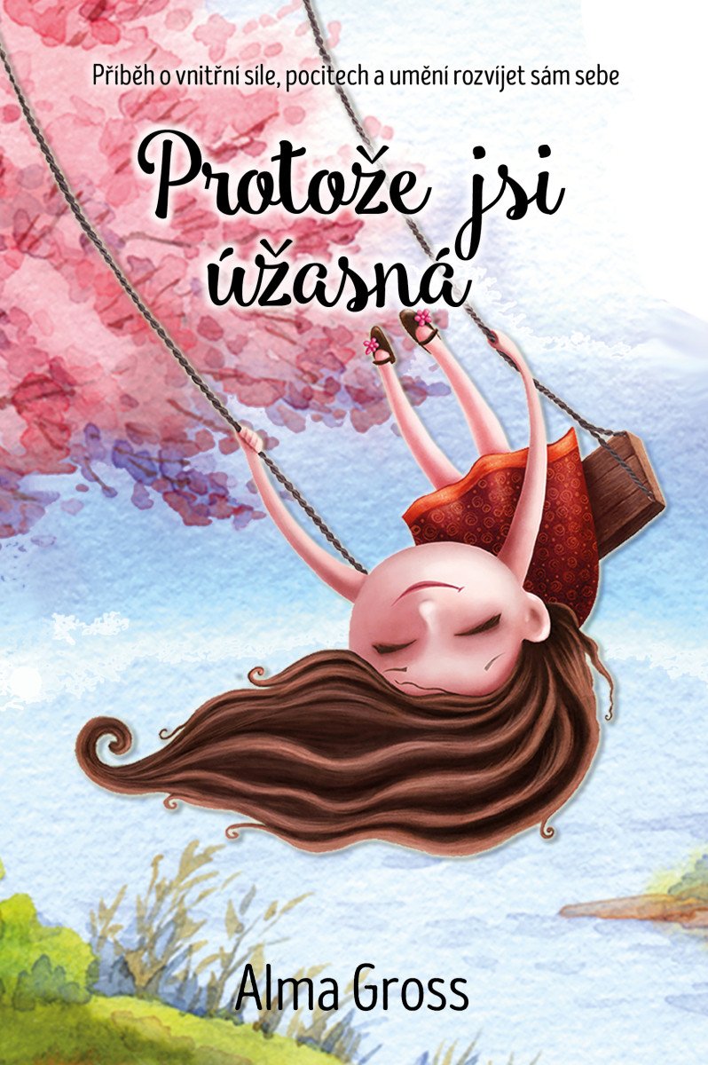 Protože jsi úžasná – Grossová Alma