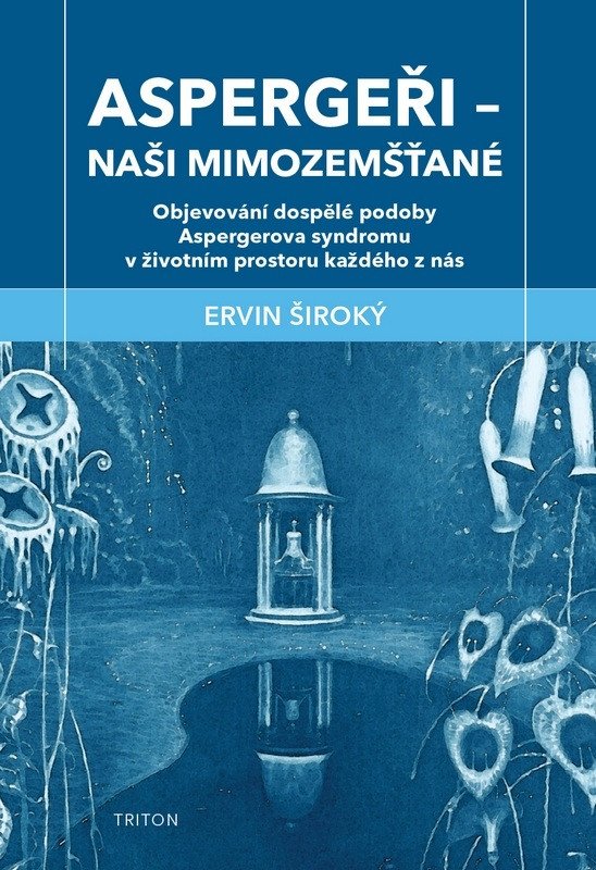 Aspergeři - Naši mimozemšťané – Široký Ervin