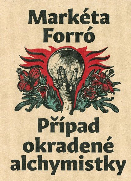 Případ okradené alchymistky – Forró Markéta