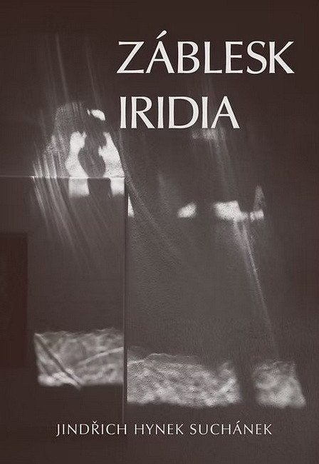 Záblesk iridia – Suchánek Jindřich Hynek