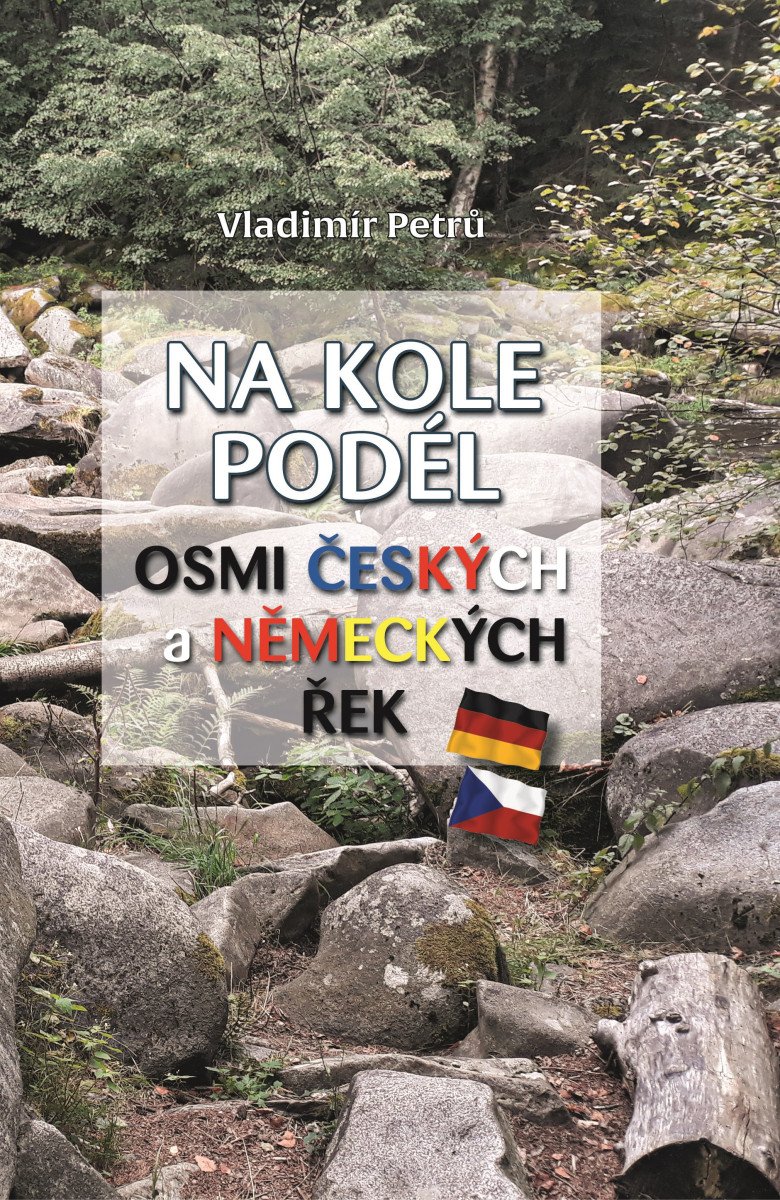 Na kole podél osmi českých a německých řek – Petrů Vladimír
