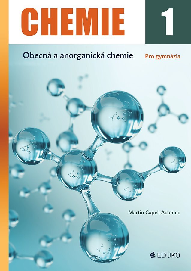 Chemie 1 - Obecná a anorganická chemie – Čapek Adamec Martin
