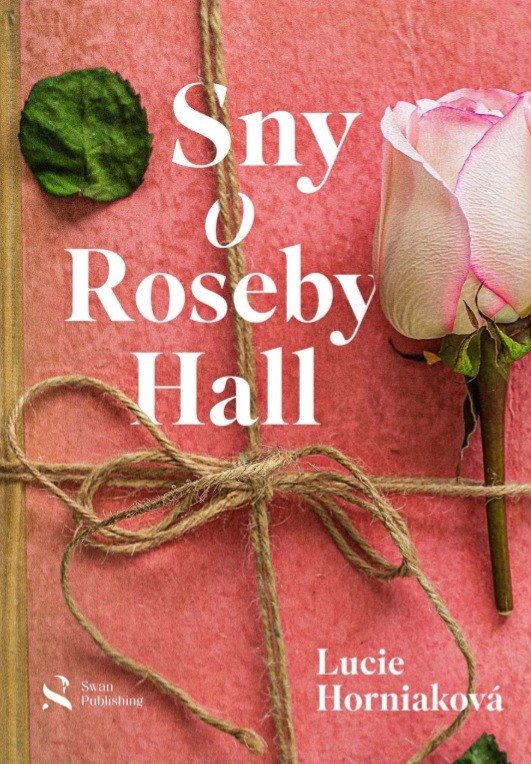 Sny o Roseby Hall – Horniaková Lucie