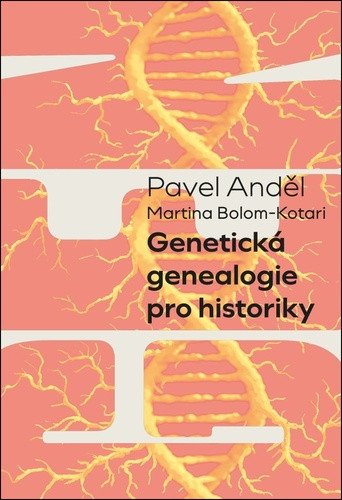 Genetická genealogie pro historiky – Anděl Pavel (2025)