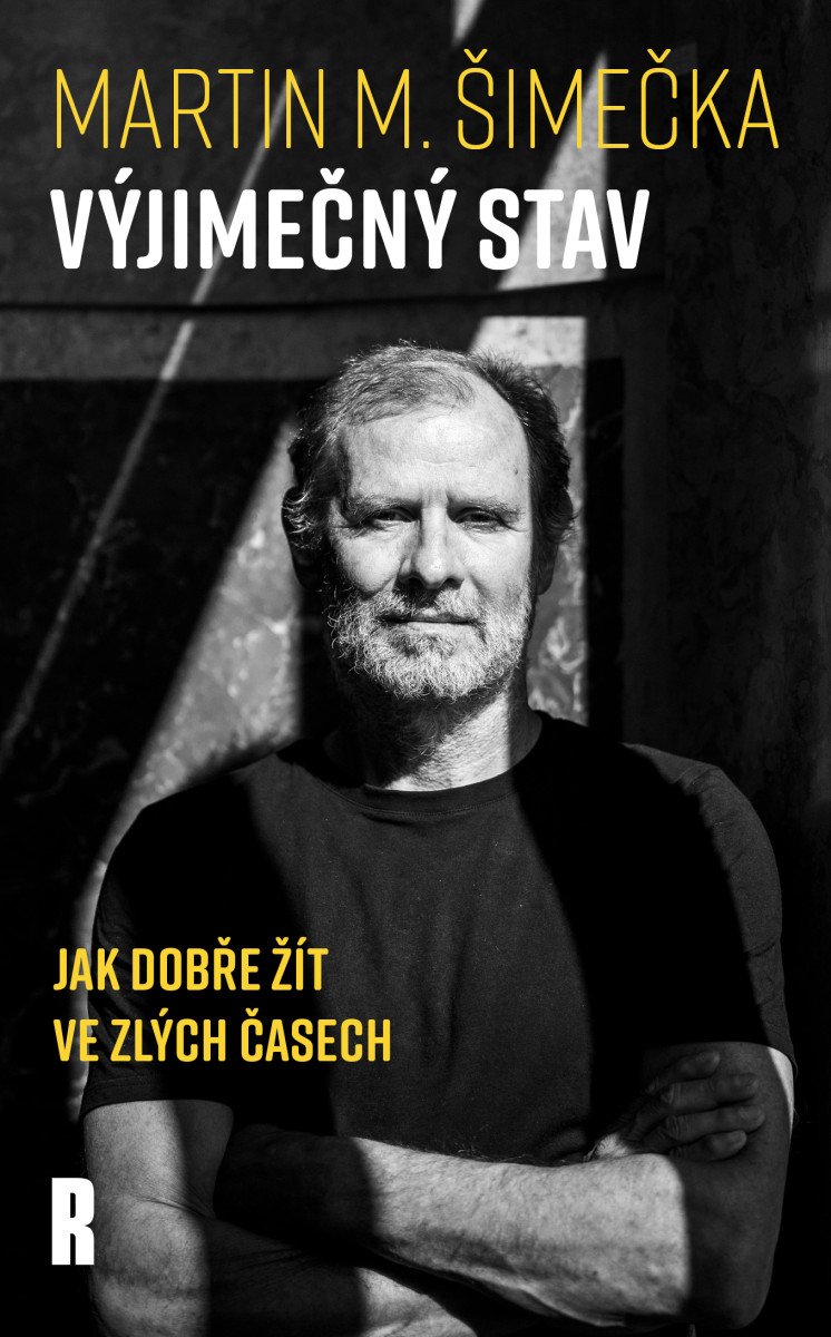 Výjimečný stav - Jak dobře žít ve zlých časech – Šimečka Martin M